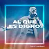Al que es digno