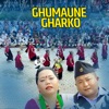 Ghumaune Gharko - EP