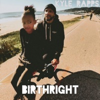 Birthright - Single - Kyle Rapps