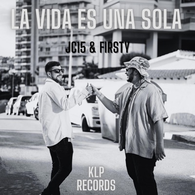 La Vida Es Una Sola (feat. Firsty) - Single