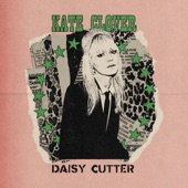 Kate Clover - Daisy Cutter (None)