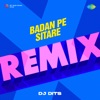 Badan Pe Sitare (Remix)