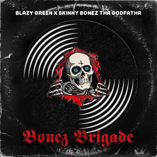 Bonez Brigade (feat. Skinny Bonez Tha Godfatha)