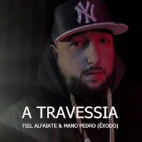 A Travessia - Single - Mano Pedro (Êxodo) & Fiel Alfaiate