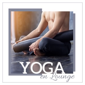 Yoga en Lounge - Música Lounge Sensual para Yoga Tantrico