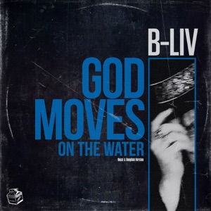 God Moves On The Water - Single