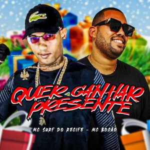 Quer Ganhar Presente (feat. Mc Bocão)