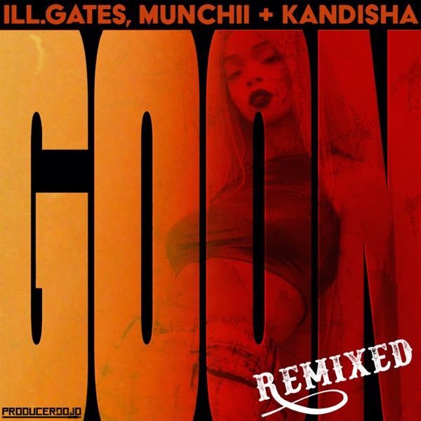 Goon (Remixed)