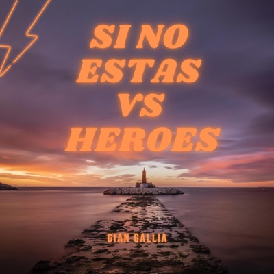 SI NO ESTAS X HEROES