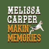 Melissa Carper - Makin' Memories