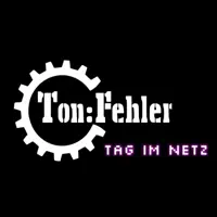 Tag im Netz — Ton Fehler