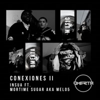 Conexiones II (feat. Mortimer Sugar Aka Melo5) - Single - Insua