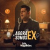 Agora Somos Ex - Single