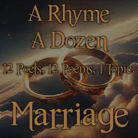 A Rhyme A Dozen - Marriage: 12 Poets, 12 Poems, 1 Topic