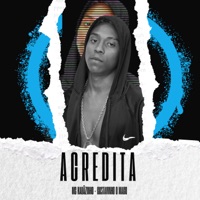 Acredita - Single - MC Kauãzinho & GUSTAVINHO O MAGO