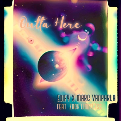 Outta Here (feat. Zack Limitless) - Single