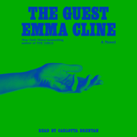 The Guest: A Novel (Unabridged) - Emma Cline Cover Art