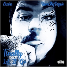 Finally Let It Go (feat. VenomStayDrippin) Cazniac