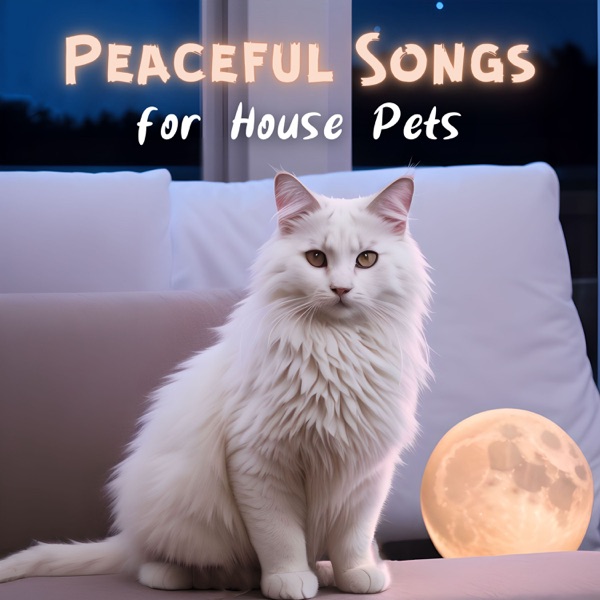 Peaceful Songs for House Pets - Calm Anxiety in Cats, Dogs, Hamsters, Rabbits and Birds