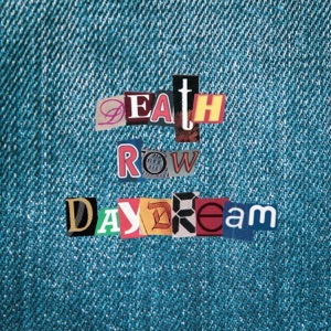 Death Row Daydream - Single