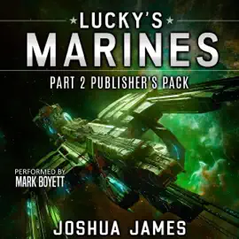 Lucky's Marines Part 2 Publisher's Pack: A Military Sci-fi Series (Unabridged)