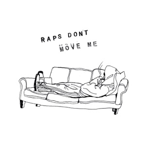 Raps Don't Move Me