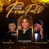 Let Your Fire Fall - Lady Joy Favored