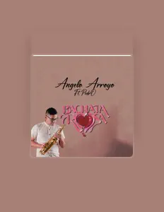 Dengarkan Angelo Arroyo Sax, tonton video musik, baca bio, lihat tanggal tur & lainnya!