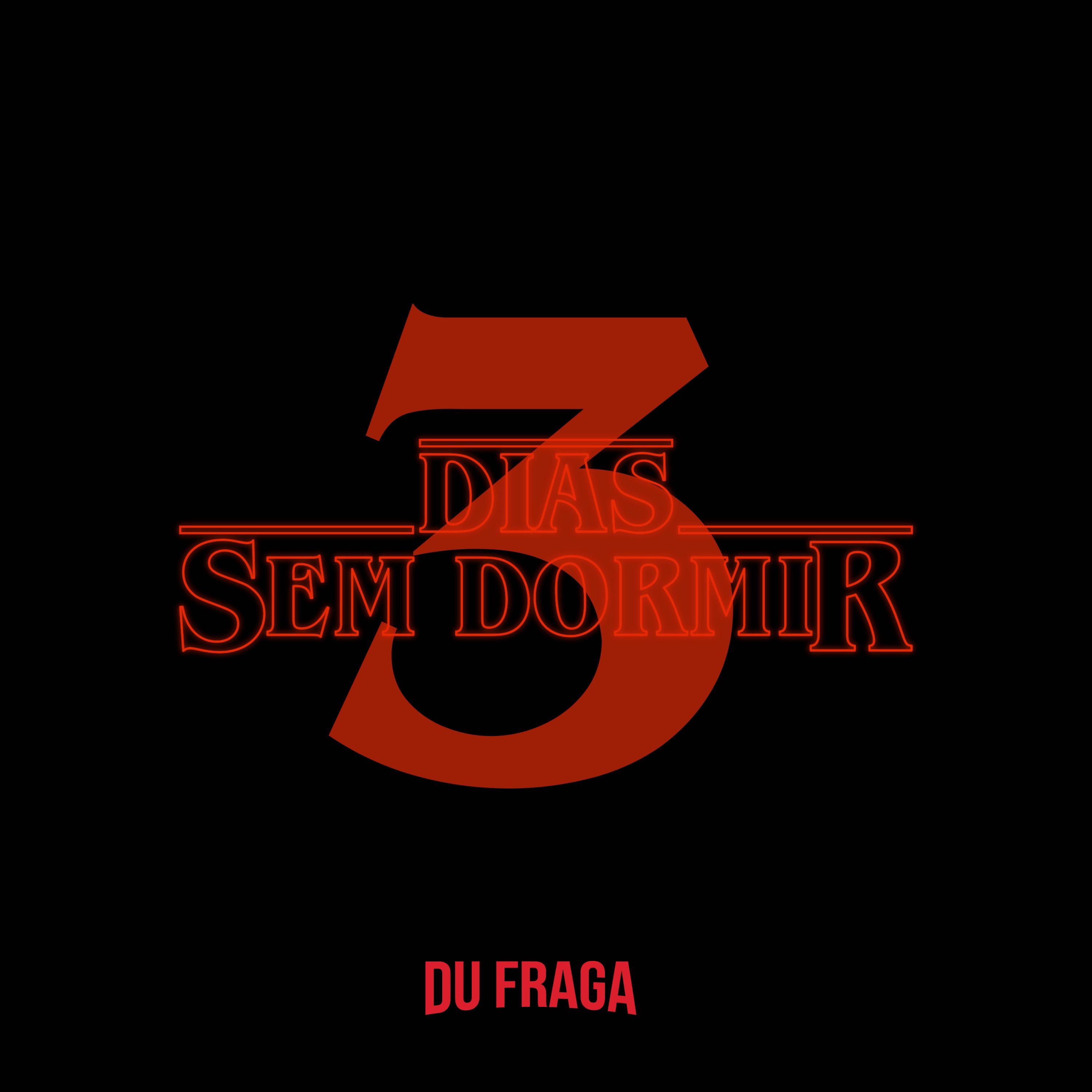 3 Dias Sem Dormir - Single by Du Fraga album cover