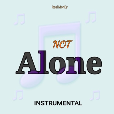 Not Alone (Instrumental) - Single