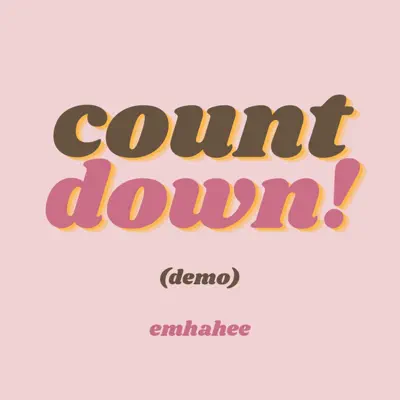 聆聽 Emhahee 的「Countdown! (Demo) - Single」
