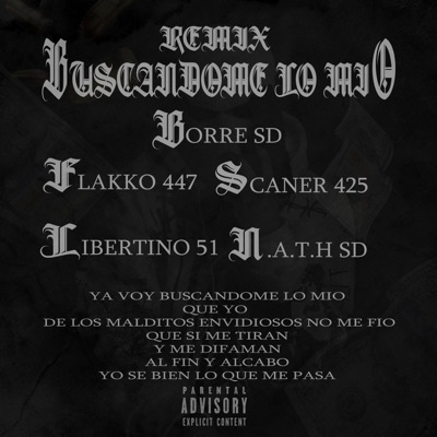 BUSCANDOME LO MIO (feat. FLAKKO 447, LIBERTINO51, N.A.T.H SD & SCANER 425) [REMIX] - Single