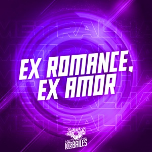 Ex Romance, Ex Amor