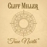 True North — Cliff Miller