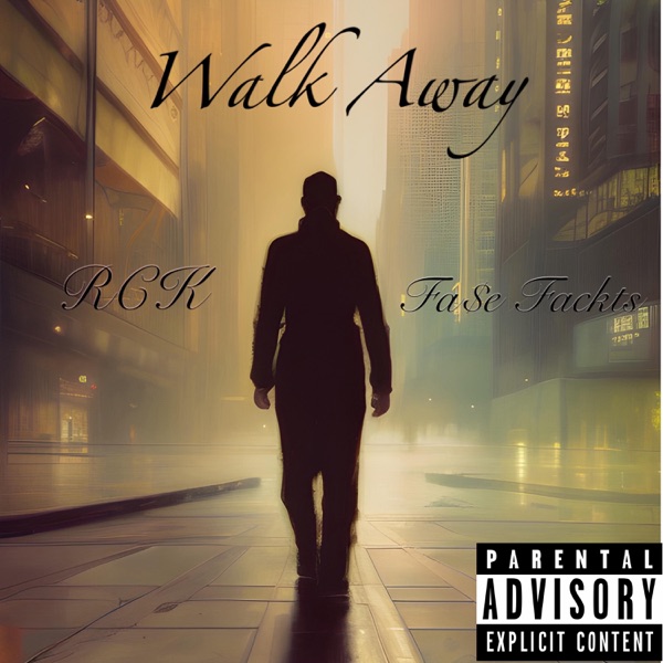Walk Away (feat. fa$e facts & RCK)