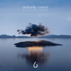 Nobody Cares - Single