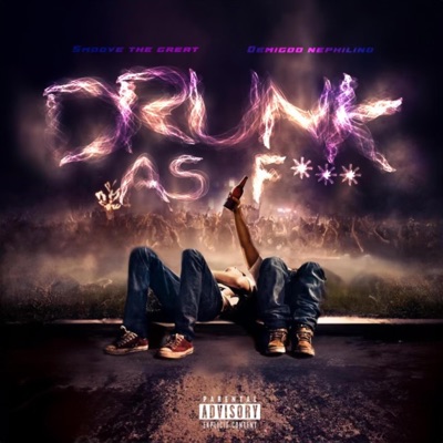 Drunk asf (feat. SmooveTheGreat) - Single