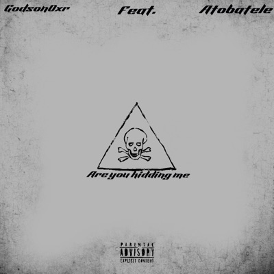 Are you kidding me (feat. Atobatele Muzik) - Single