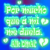 Por mucho que a mi me duela - Single