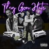 They Gon Hate (feat. Ka’ Ron) - Single