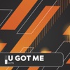 You Got Me (Extended Mix) - Single