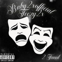 2 Faced (feat. Teezy2x) - Single - Baby2xofficial