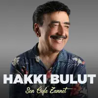 Sen Öyle Zannet — Hakkı Bulut