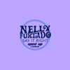 Say It Right (Sped Up Remix) - Nelly Furtado & Speed Radio