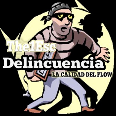 Delincuencia (feat. The1Esc) - Single