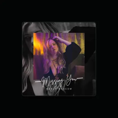 Listen to Carly Wascom, watch music videos, read bio, see tour dates & more!