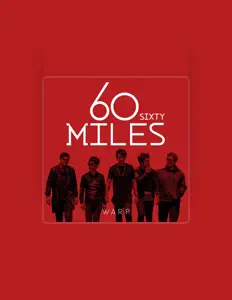 Listen to 60Miles, watch music videos, read bio, see tour dates & more!