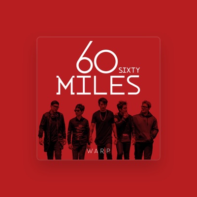 Listen to 60Miles, watch music videos, read bio, see tour dates & more!