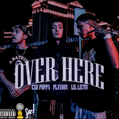 Over Here (feat. Playboy & Lil Listo) - Single