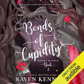 Bonds of Cupidity: A Fantasy Reverse Harem Story: Heart Hassle, Book 2 (Unabridged)
